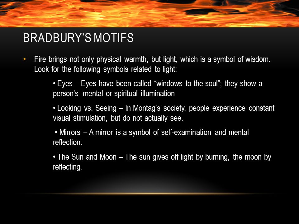 fahrenheit 451 symbolism T here is a myth of salamanders that they can live in fire and are elemental animal of fire so they are important for the existence of the world regarding the firemen of fahrenheit 451, this means that the city can only survive with the work of these people. fahrenheit 451 symbolism T here is a myth of salamanders that they can live in fire and are elemental animal of fire so they are important for the existence of the world regarding the firemen of fahrenheit 451, this means that the city can only survive with the work of these people.