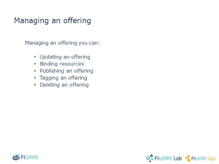 Managing an offering Managing an offering you can: Updating an offering Binding resources Publishing an offering Tagging an offering Deleting an offering