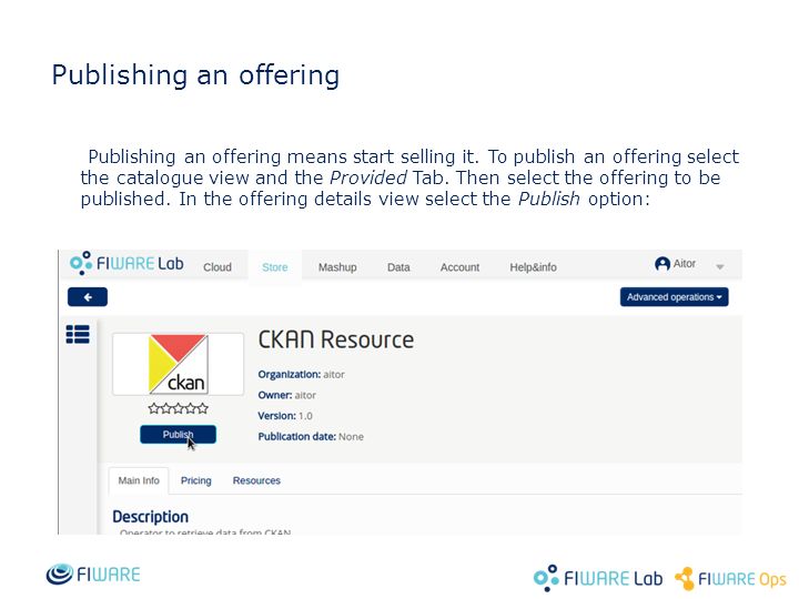 Publishing an offering Publishing an offering means start selling it.