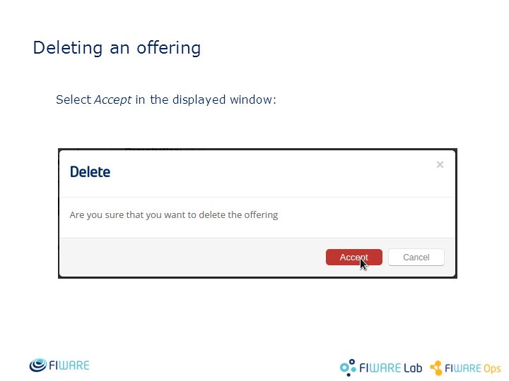 Deleting an offering Select Accept in the displayed window: