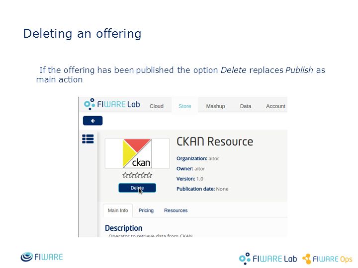 Deleting an offering If the offering has been published the option Delete replaces Publish as main action