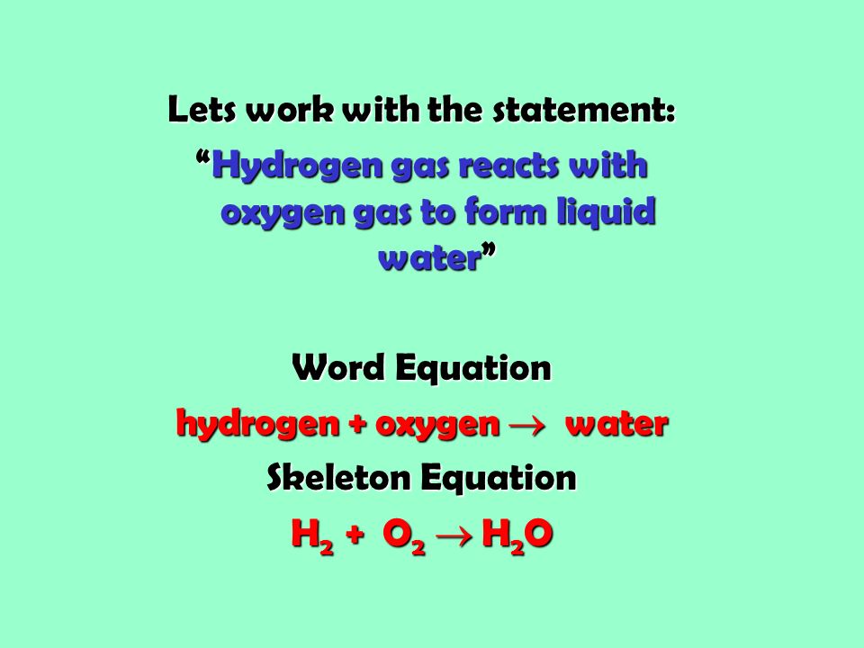 Chemical Equations And Reactions Writing A 4 Lets Work With The Statement Hydrogen Gas