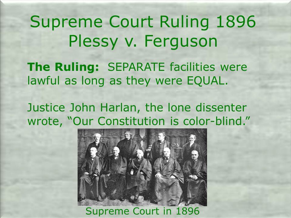 Supreme Court Ruling 1896 Plessy v.