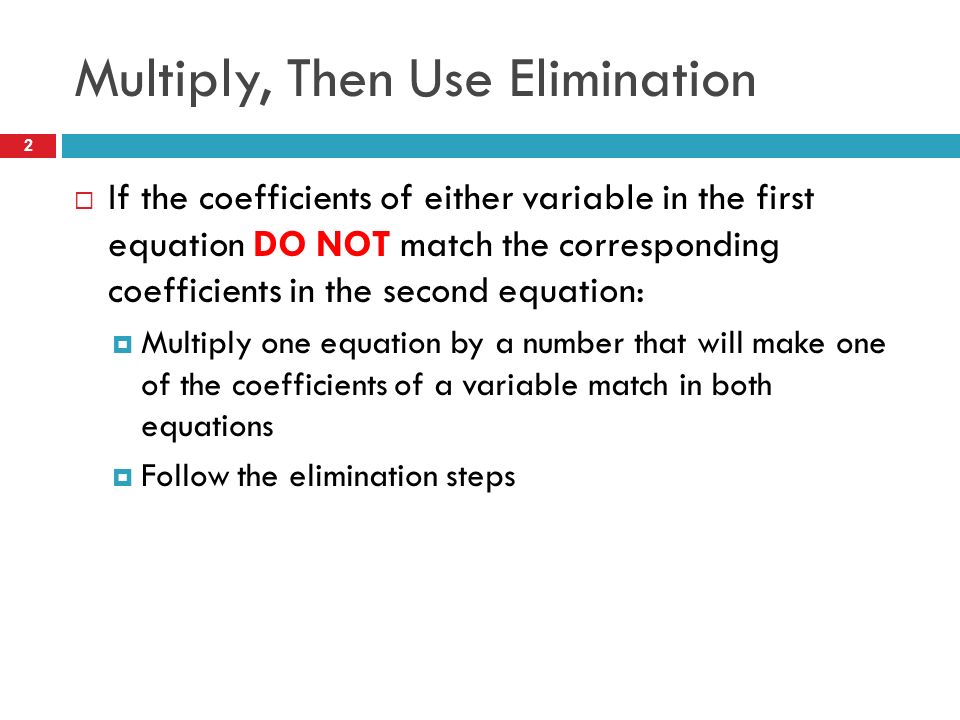 7 3 Solving Systems Of Equations By Elimination Using 2 Multiply