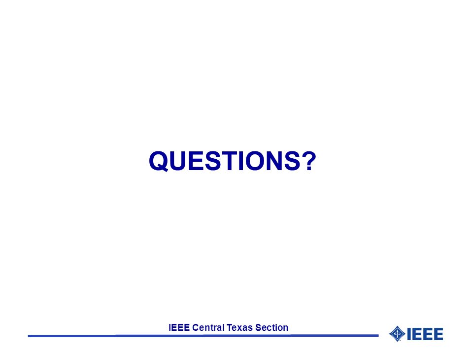 IEEE Central Texas Section QUESTIONS