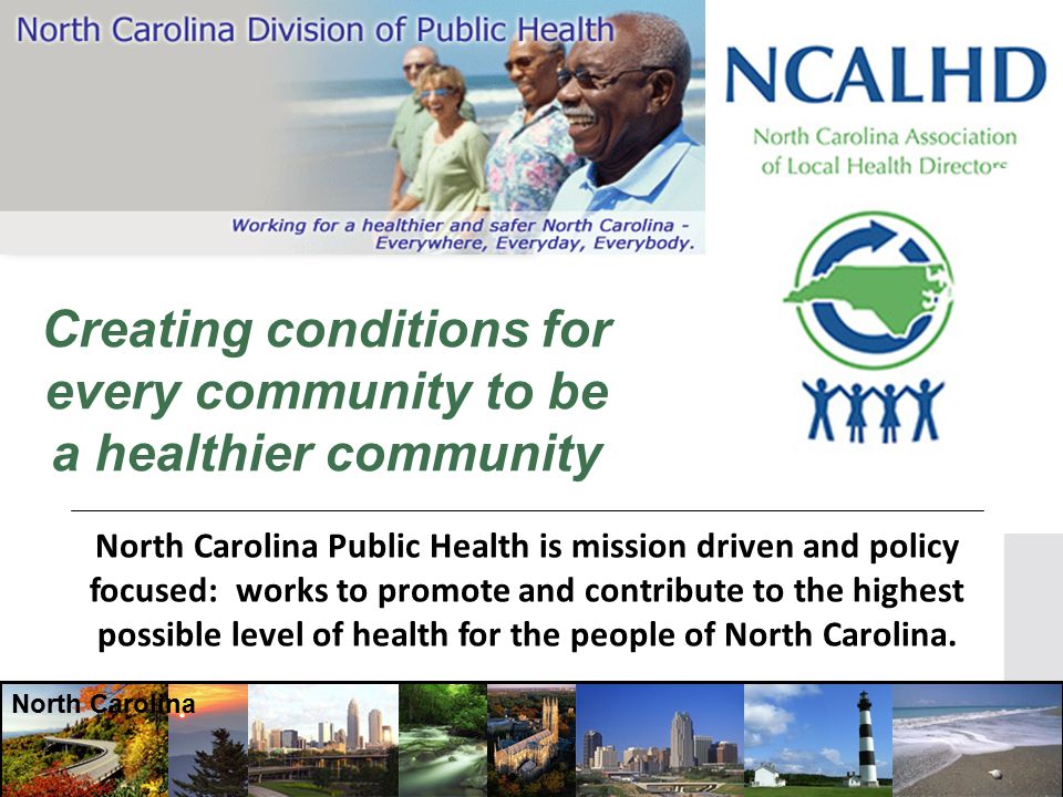 north carolina public health is mission driven and policy focused community works carolina