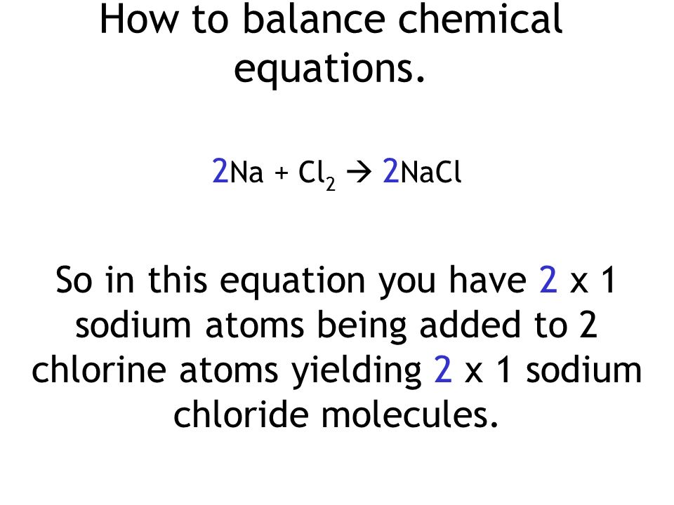 How To Balance Chemical Equations When Pieces Of Matter Come How To Balance Chemical Equations