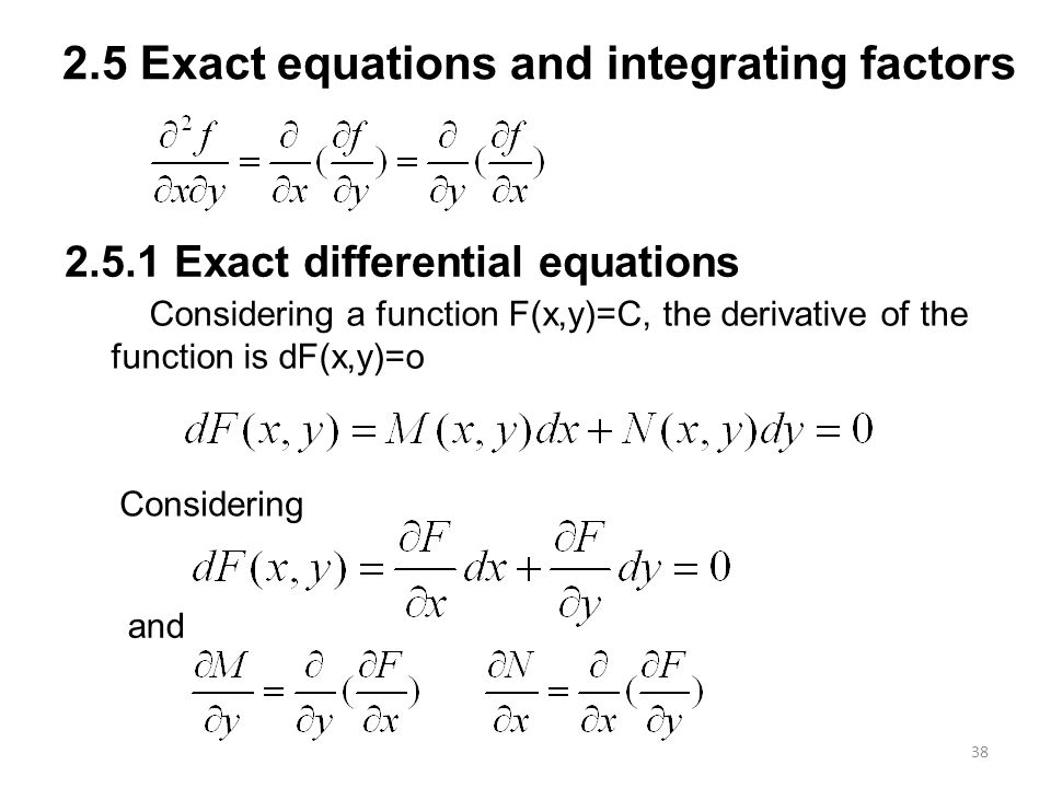 1 Chapter 2 Diffeial Equations Of First Order Introduction 38 2 5 Exact Equations And Integrating Factors 1 Diffeial Considering A Function F X Y C The Derivative Of Is Df