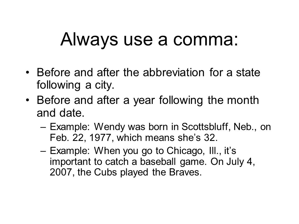 use a comma