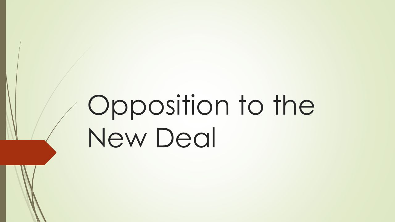 opposition to the new deal essay Why was there opposition to the new deal in many ways the new deal turned out to be a success it clearly stopped the depression from getting worse gave hope and confidence to the american people at the worst tome in their history and saved' american democracy. opposition to the new deal essay Why was there opposition to the new deal in many ways the new deal turned out to be a success it clearly stopped the depression from getting worse gave hope and confidence to the american people at the worst tome in their history and saved' american democracy.