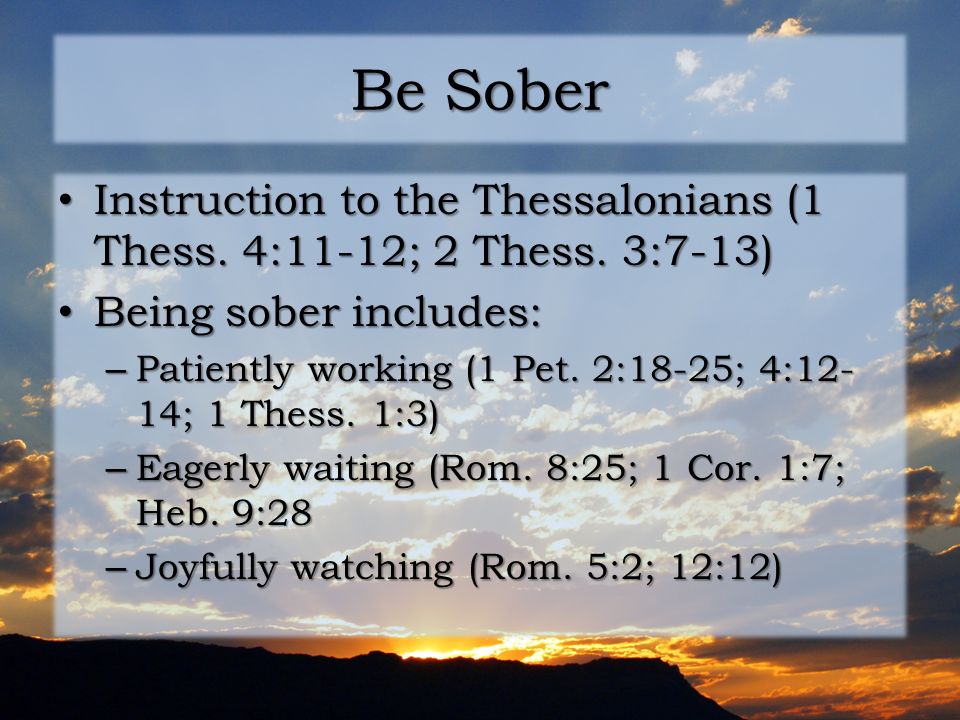 Be Sober Instruction to the Thessalonians (1 Thess.