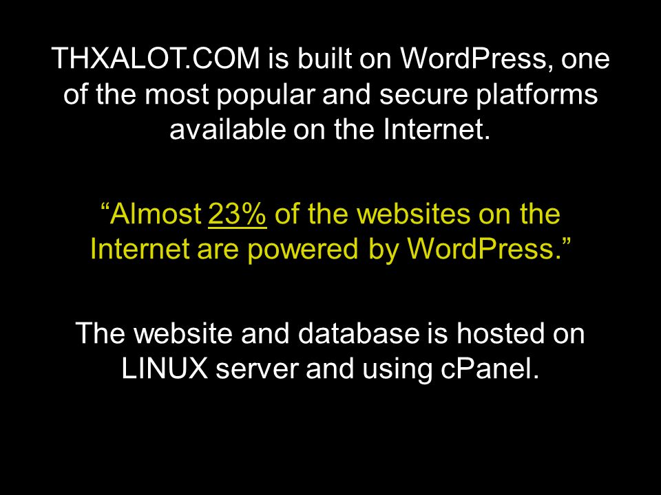 THXALOT.COM is built on WordPress, one of the most popular and secure platforms available on the Internet.