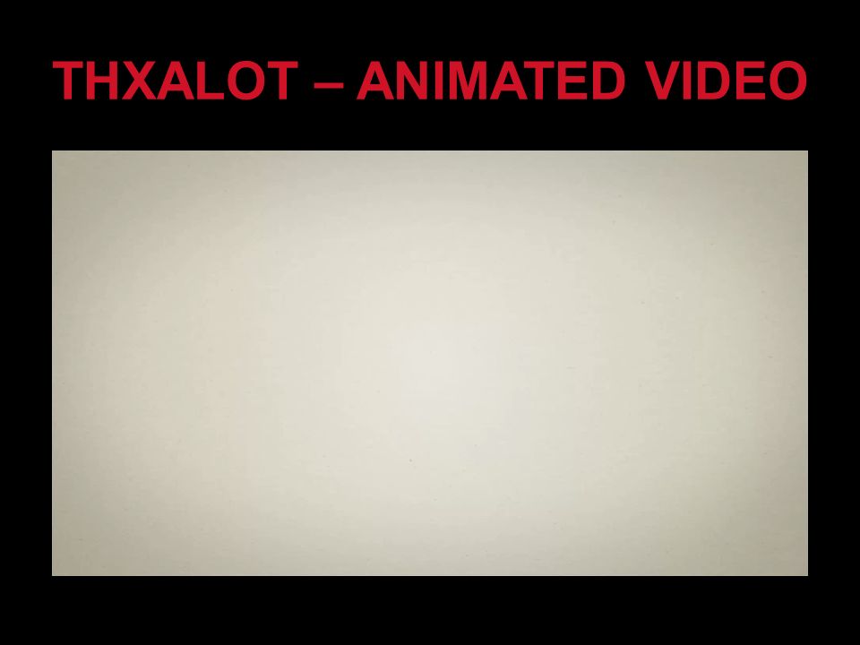 THXALOT – ANIMATED VIDEO
