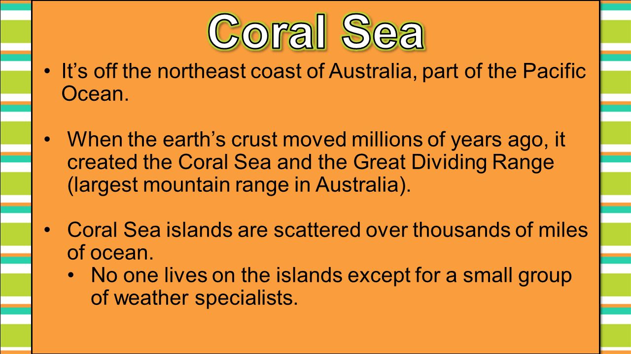 It’s off the northeast coast of Australia, part of the Pacific Ocean.