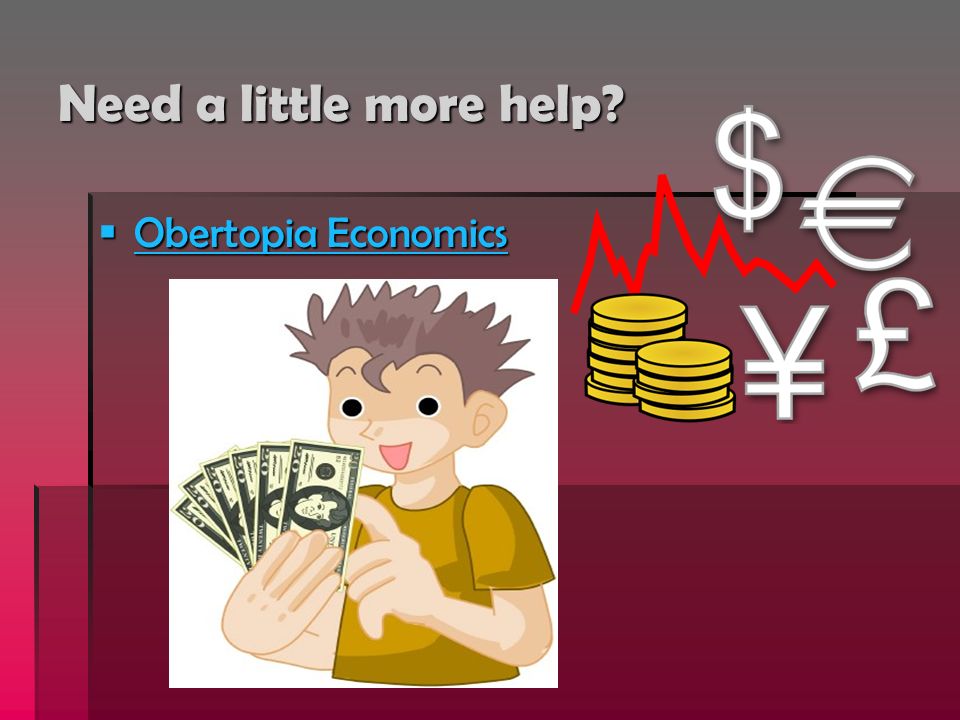 Need a little more help  Obertopia Economics Obertopia Economics Obertopia Economics