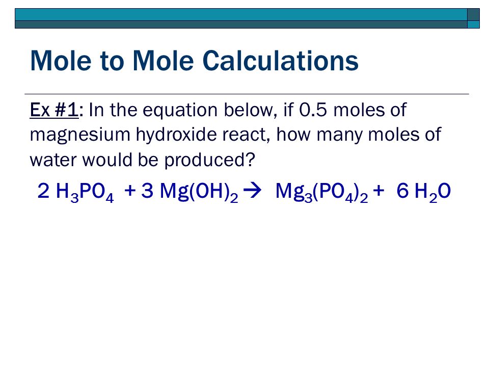 Unit 8 Stoichiometry The Math Of Chemical Reactions Ppt Download Mole To Calculations Ex 1 In The Equation Below If 0 5 Moles