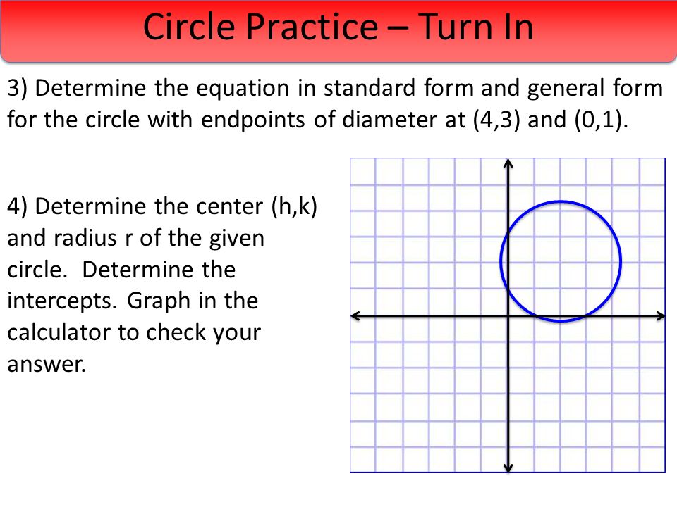 1 And 5 Rectangular Coordinates Circles Every Man S Circle Practice Turn In 3 Determine The Equation Standard Form And General