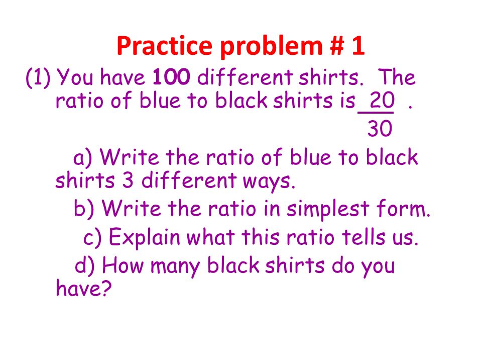 ratios in word problem practice problem 1 1 you have 100 20 30 in simplest form