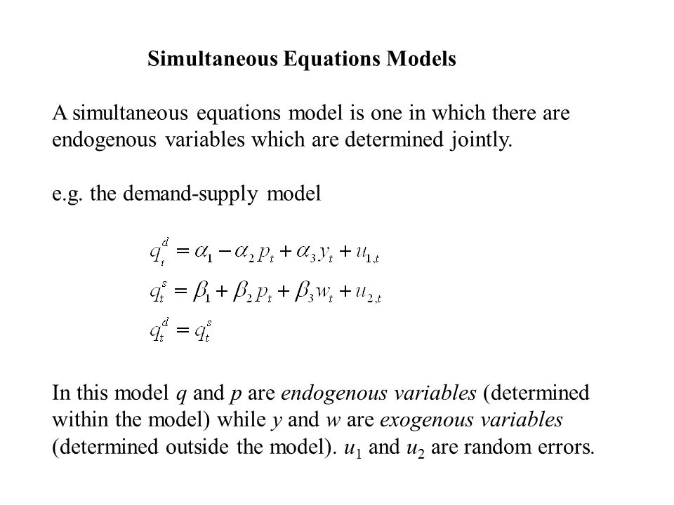 Simultaneous Equations Models A Model Is 1 Simultaneous Equations Models