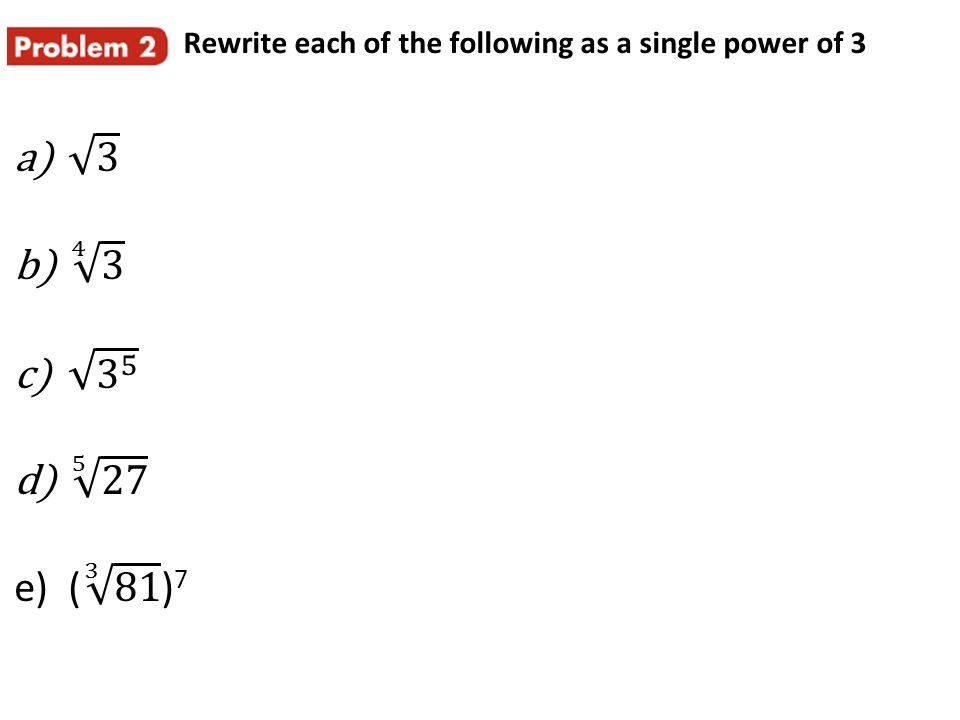 Rewrite each of the following as a single power of 3