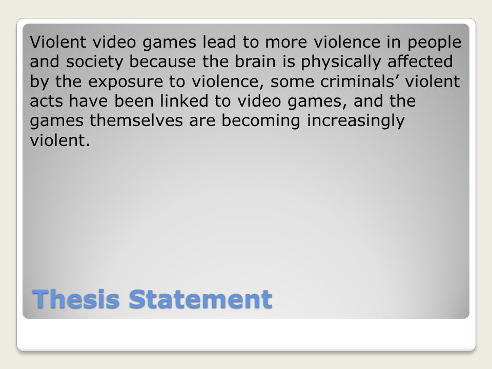 Thesis statement for videogames and violence