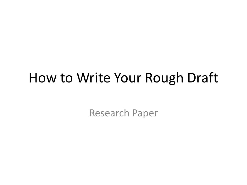How To Make A Rough Draft For An Essay