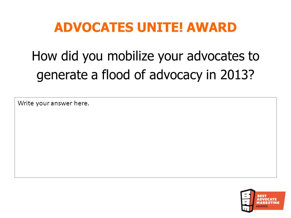 How did you mobilize your advocates to generate a flood of advocacy in 2013.