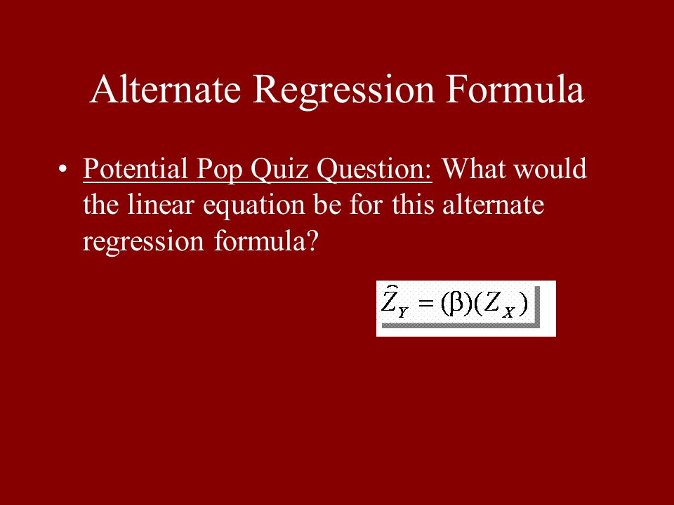 Outline Of Today S Discussion 1 Regression Analysis Introduction 15 Alternate Regression Formula Potential Pop Quiz Question What Would The Linear Equation Be For This