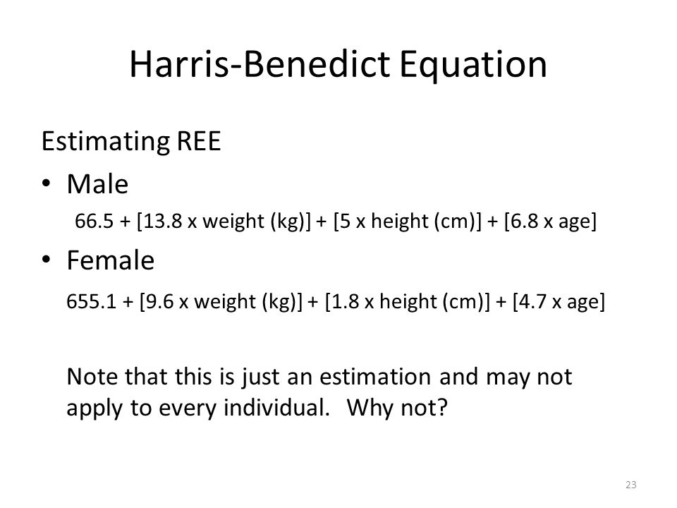 Harrison Benedict Equation Talkchannels 23 Harris Benedict Equation Estimating Ree Male 66 5 13 8 X Weight Kg 1 Energy Balance Intake Physio Logical Psycho
