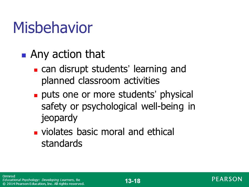 13-18 Ormrod Educational Psychology: Developing Learners, 8e © 2014 Pearson Education, Inc.