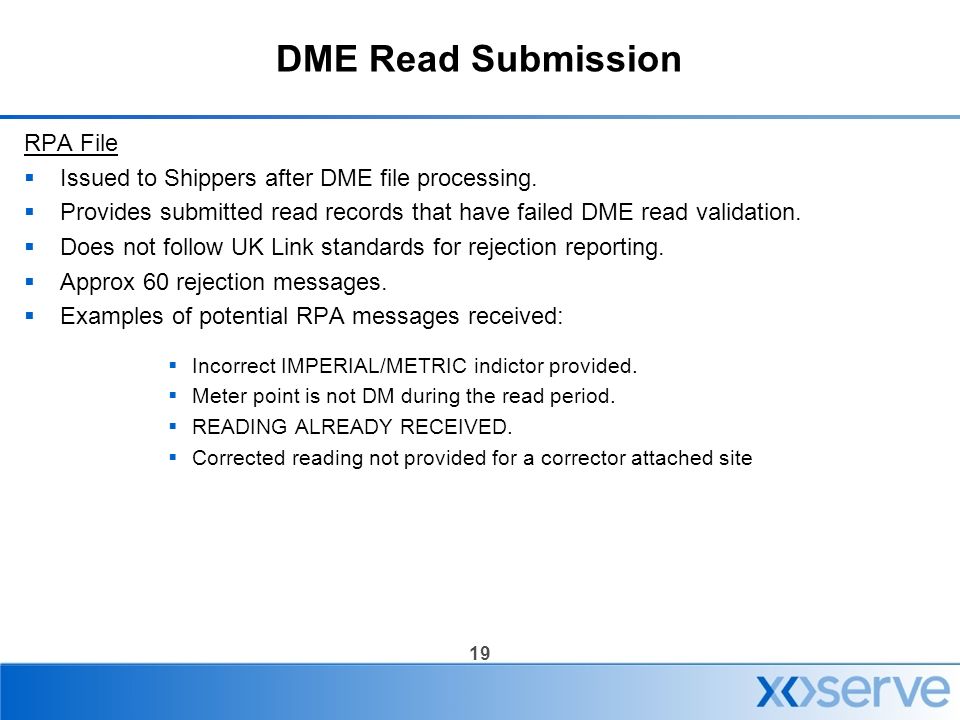 19 DME Read Submission RPA File  Issued to Shippers after DME file processing.