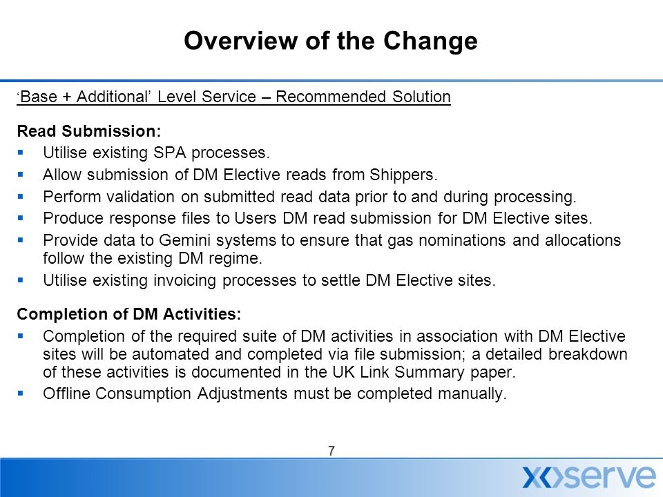 7 Overview of the Change ‘ Base + Additional’ Level Service – Recommended Solution Read Submission:  Utilise existing SPA processes.