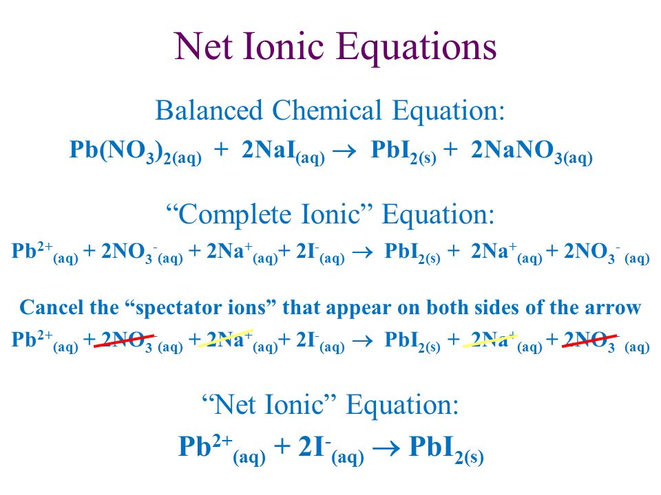 Net Ionic Equations Continued Nacl Is Soluble In Water Solid 4 Net Ionic Equations