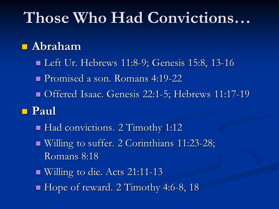 Those Who Had Convictions… Abraham Abraham Left Ur.