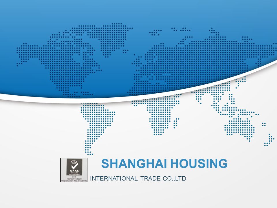 INTERNATIONAL TRADE CO.,LTD SHANGHAI HOUSING