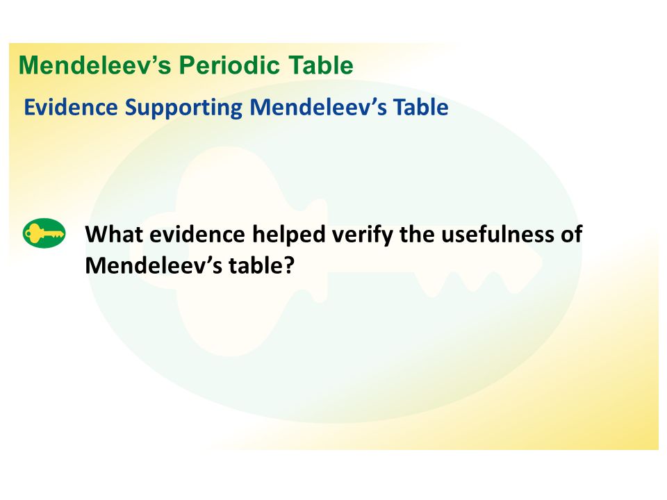 Periodic Table mendeleevs periodic table helped predict properties of : The Periodic Table Study it like the cool kids…. Physical Science ...
