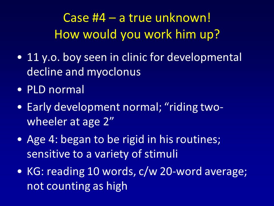 Case #4 – a true unknown. How would you work him up.