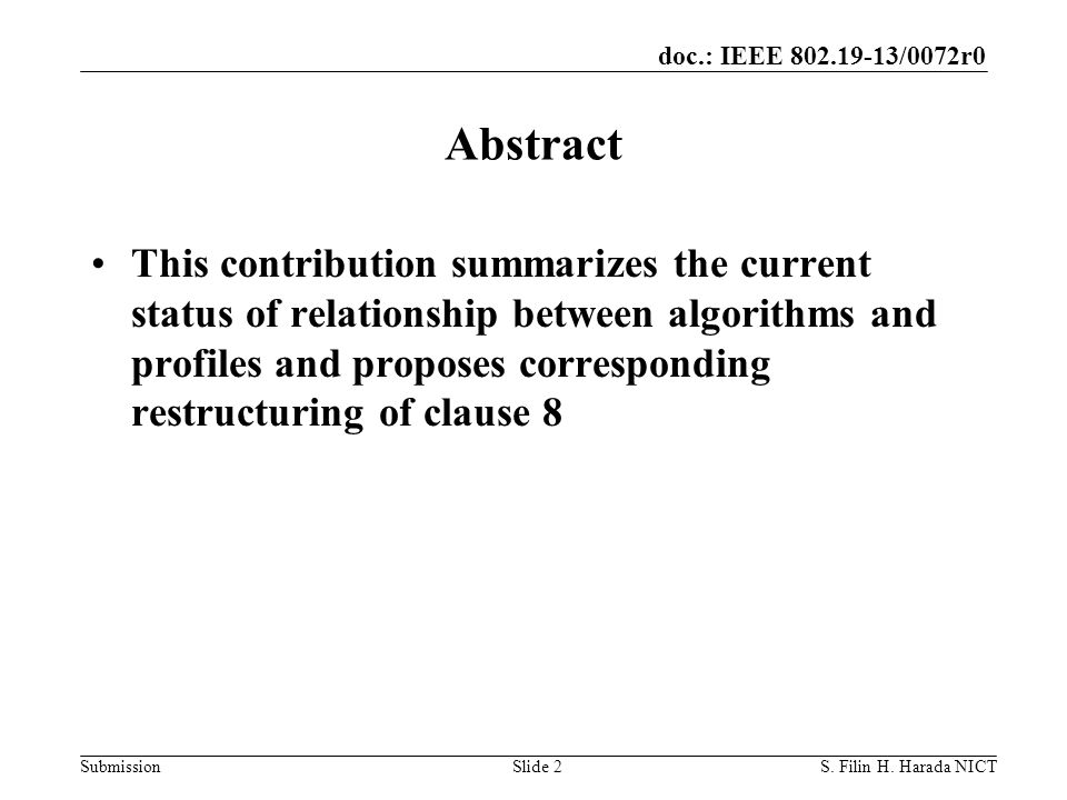 doc.: IEEE /0072r0 Submission Abstract This contribution summarizes the current status of relationship between algorithms and profiles and proposes corresponding restructuring of clause 8 S.