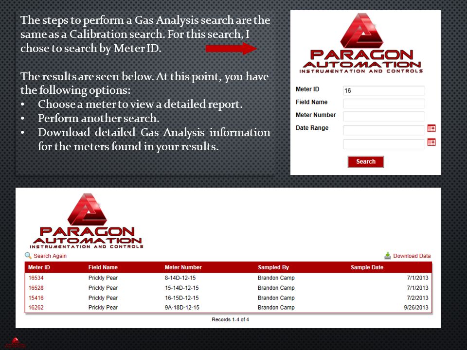 The steps to perform a Gas Analysis search are the same as a Calibration search.