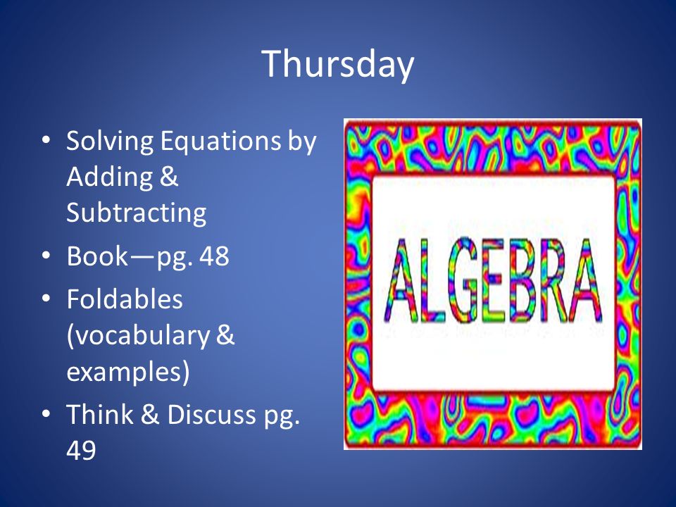 Thursday Solving Equations by Adding & Subtracting Book—pg.