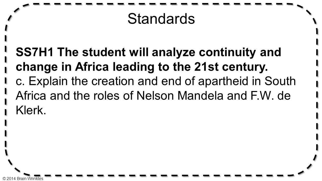 Standards SS7H1 The student will analyze continuity and change in Africa leading to the 21st century.