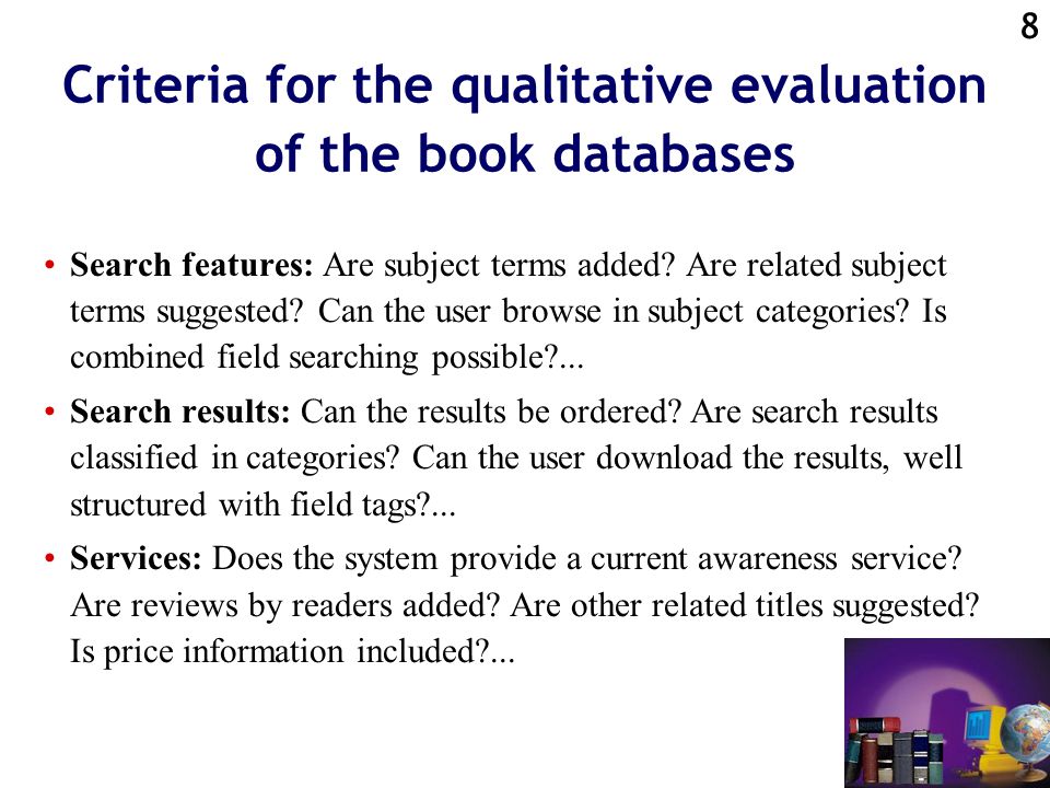 7 Qualitative evaluation of the search results, the output What do these various databases offer.
