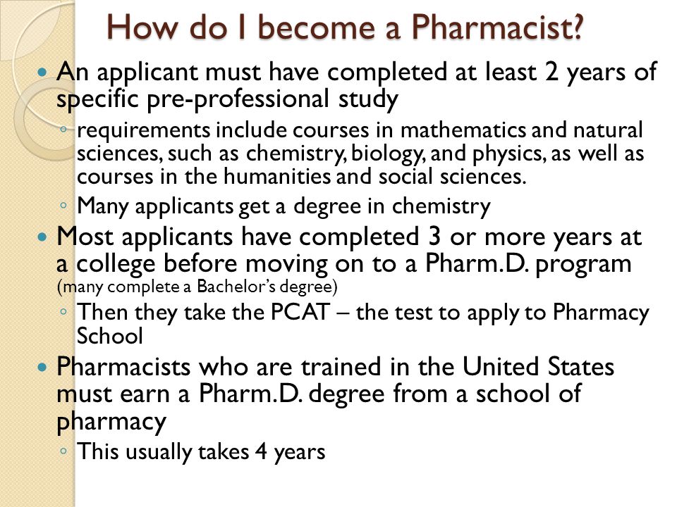 How do I become a Pharmacist.