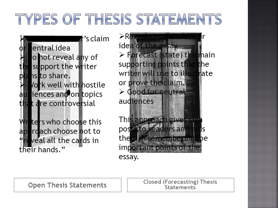 What is the difference between an open and closed thesis statement