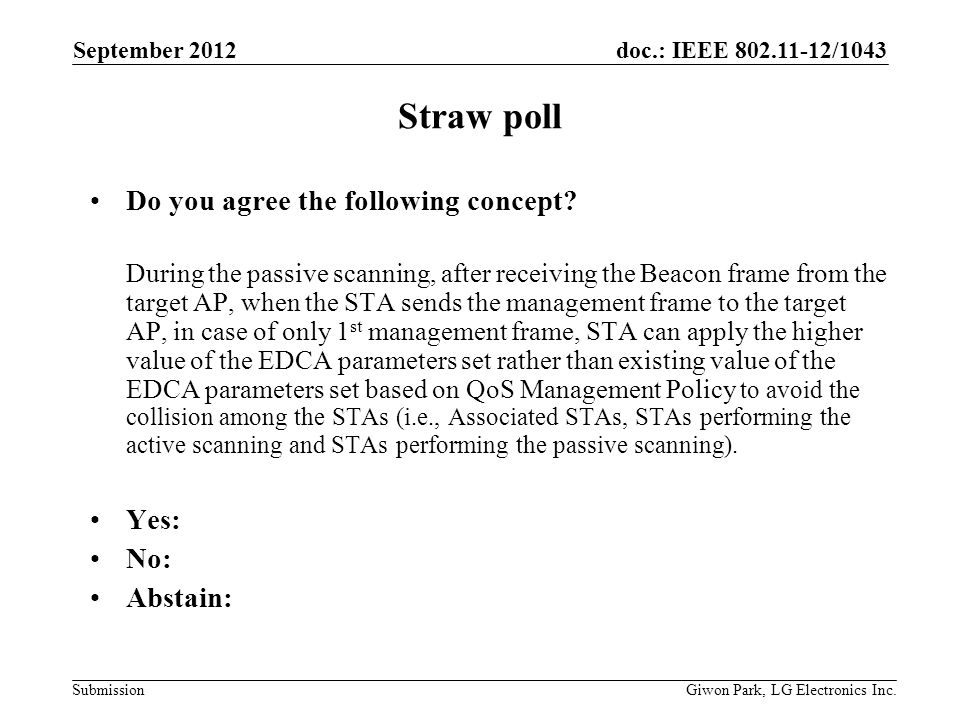 doc.: IEEE /1043 Submission Straw poll Do you agree the following concept.