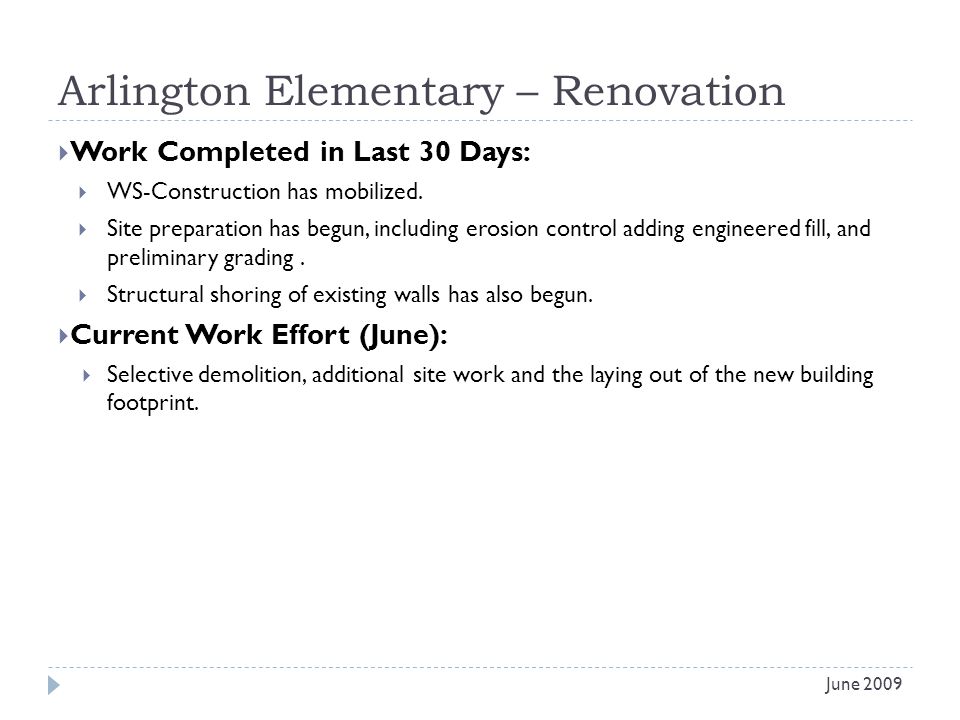 Arlington Elementary – Renovation Work Completed in Last 30 Days: WS-Construction has mobilized.