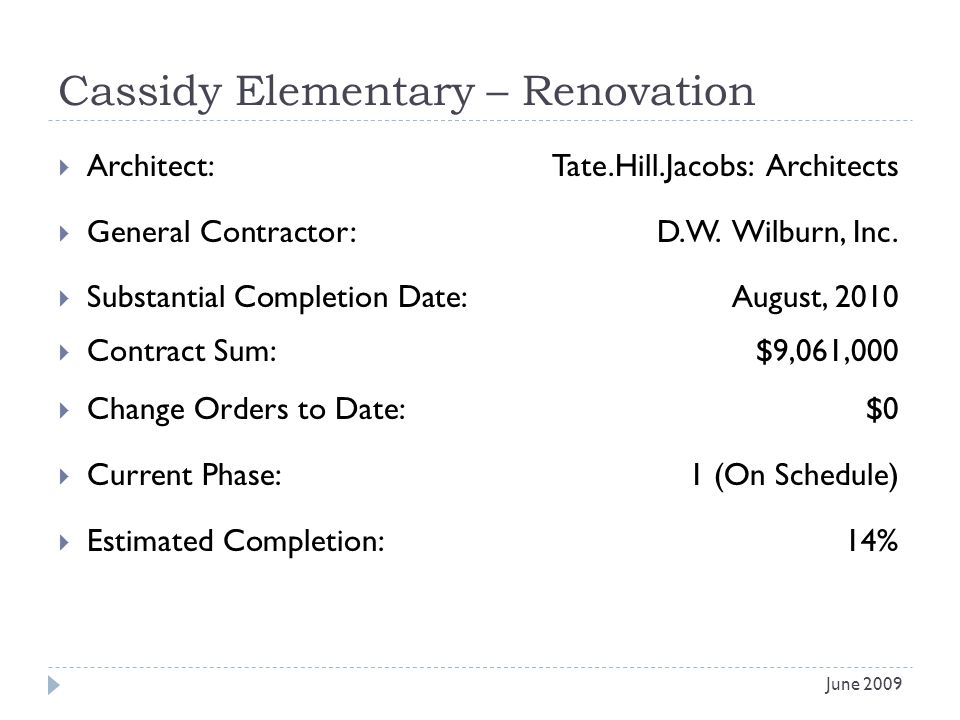 Cassidy Elementary – Renovation Architect: Tate.Hill.Jacobs: Architects General Contractor: D.W.