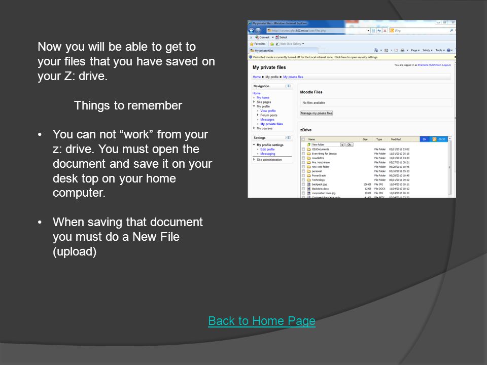 Now you will be able to get to your files that you have saved on your Z: drive.