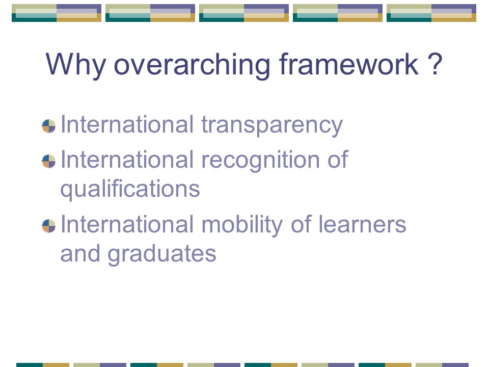 Why overarching framework .