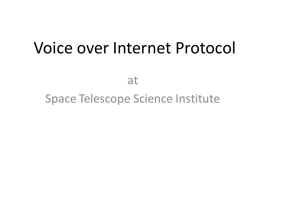 Voice over Internet Protocol at Space Telescope Science Institute